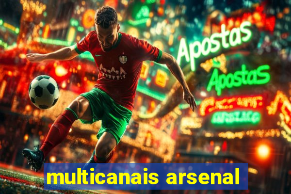 multicanais arsenal